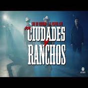 Ranchos y Ciudades